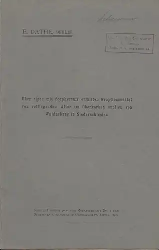 Über einen mit Porphyrtuff erfüllten Eruptionsschlot von rotliegendem Alter im Oberkarbon südlich von Waldenburg in Niederschlesien. Sonder- Abdruck aus dem Monatsbericht No. 9 / 1905