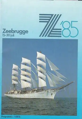 Kerckhove, L. Vande /Traen, Fernand: Zeebrugge 15-30 juli 1985. Programma. 