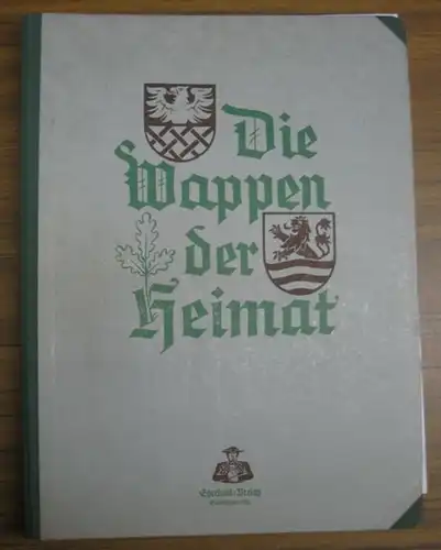Sturm, Heribert (Text) / Gustav Reichenauer (Zeichnungen): Die Wappen der Heimat. (= Band 15 der Reihe Bücher der Egerländer). 