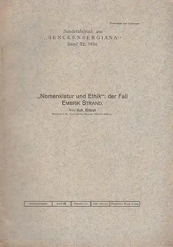 Richter, Rud: Nomenklatur und Ethik: der Fall Embrik Stand.   Sonderabdruck aus "Senckenbergian " Band 12, 1930. 