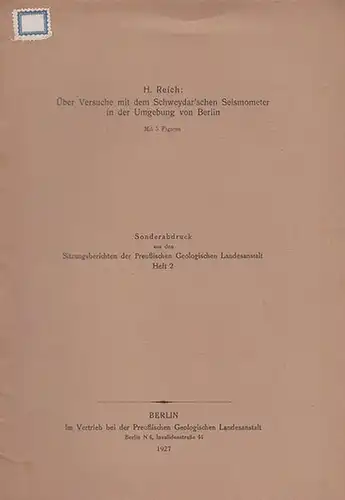 Reich, H: Über Versuche mit dem Schweydar`schen Seismometer in der Umgebung von Berlin.  Sonderabdruck aus den Sitzungsberichten der Preußischen Geologischen Landesanstalt, Heft 2. 