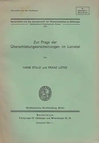 Stille, Hans / Lotze, Franz: Zur Frage der Überschiebungserscheinungen im Leinetal. Sonderabdruck Fachgruppe IV ( Geologie und Mineralogie) Nr. 14. us dem Jahrbuch der Königl. Preuß. Geologischen Landesanstalt. 