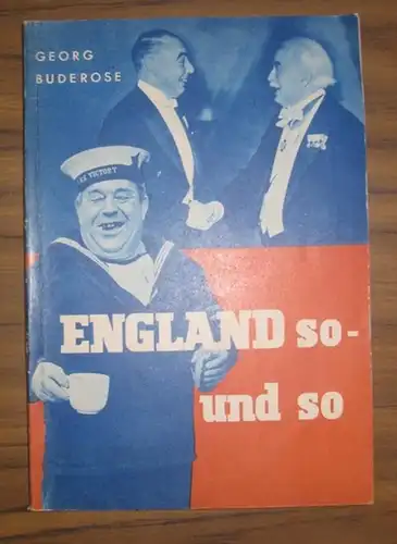 Buderose, Geog: England so  und so. Mit 166 teils ganzseitigen photographischen Abbildungen in Kupfertiefdruck. 