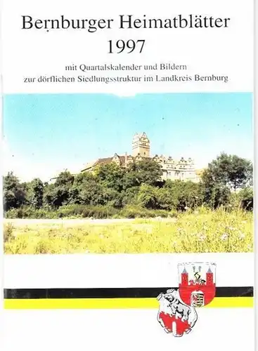 Bernburg - W. Damisch, F. Krause, R. Mißbach u.a. (Red.) - Kulturbund e.V. Bernburg, Verband Naturpark Unteres Saaletal e.V. (Hrsg.): Bernburger Heimatblätter 1997. 