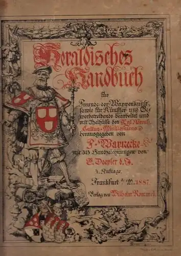 Warnecke, F(riedrich). (Hrsg.)   E. Doepler (Illustr): Heraldisches Handbuch für Freunde der Wappenkunst, sowie für Künstler und Gewerbetreibende bearbeitet und mit Beihülfe des Kgl.. 