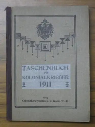 Kolonien: Taschenbuch für Kolonialkrieger 1911. 