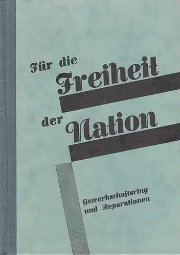 Lemmer, Ernst: Für die Freiheit der Nation. Gewerkschaftsring und Reparationen. 