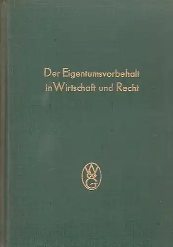 IHK. - Industrie- und Handelskammer zu Berlin (Hrsg.): Der Eigentumsvorbehalt in Wirtschaft und Recht. 