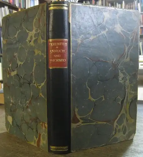 Terenz. - Köpke, G. G. S: Des Publius Terentius Afer Eunuch und Phormio metrisch übersetzt und mit Einleitungen und kurzen Anmerkungen versehen. 
