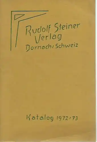 Rudolf Steiner Verlag, Dornach / Schweiz, Haus Duldeck: Verlagskatalog Rudolf Steiner, Dornach 1972 / 1973. 