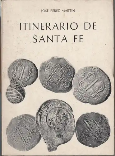 Martin, José Pérez: Itinerario de Santa Fé. 