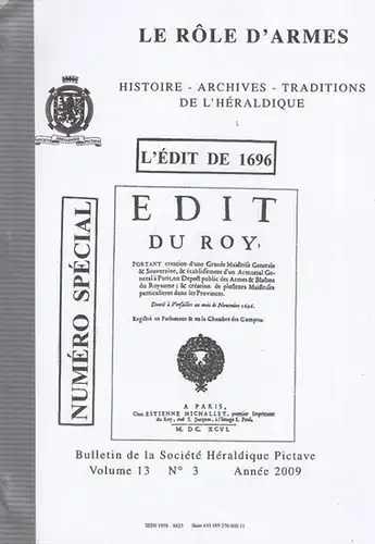 Fougeyrollas, Claude - André: Le Role d ' Armes. Histoire - Archives  - Traditions  de l ' Héraldique. L ' Édit de 1696. Numéro spécial du Bulletin de la Société Héraldique Pictave, Volume 13, No 3, Année 2009. 