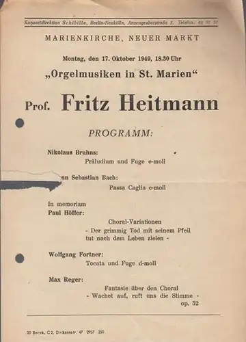 Berlin - Neukölln.  Marienkirche, Neuer Markt: Orgelmusiken in St. Marien. Prof. Fritz Heitmann. Programm : Bruhns, Nikolaus / Höffer, Paul / Fortner, Wolfgang / Reger, Max. 