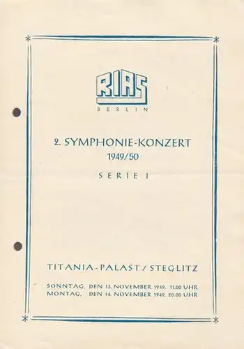 Berlin.  Rias - Symphonie - Orchster.  Titania - Palast / Steglitz. Serie 1: 2. Symphonie - Konzert. Spielzeit 1949 / 1950.  Serie 1.  Dirigent: Richard Austin. Solist: Gyorgy Sandor (Klavier). 