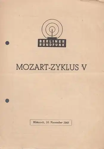 Mozart - Zyklus V. Ausführende : Kammerorchester des Berliner Rundfunks. Mit: Wilhelm Martens, Friedrich Wehmeyer, Walter Brose u.a
