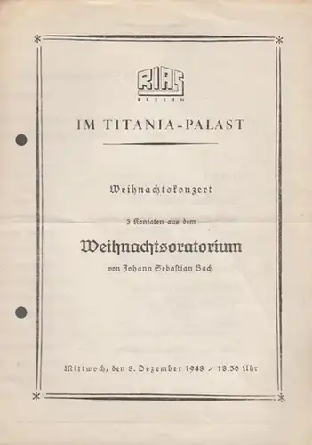 Weihnachtskonzert. 3 Kantaten aus dem Weihnachtsoratorium. Laitung: Karl Ristenpart, Solisten: Irmgard Sturtz, Helmut Krbes, Günther Baum