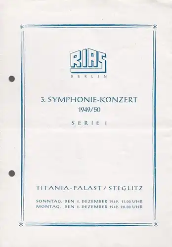 Rias Berlin.  3. Symphonie - Konzert 1949 / 1950. Serie I. Dirigent: Ernest Bour. Solist: Winfried Wolf