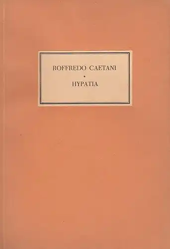 Caetani, Roffredo: Hypatia. Musikdrama in 3 Aufzügen ( Aus dem Italienischen ). 