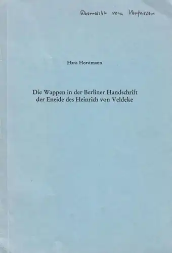 Horstmann, Hans: Die Wappen in der Berliner Handschrift der Eneide des Heinrich von Veldeke. Sonderdruck aus Festschrift zum hundertjährigen Bestehen des Herold zu Berlin 1869 - 1969. 