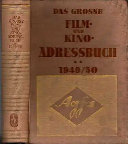 Filmadressbuch / Kinoadressbuch.- Verlag Die Neue Filmwoche (Hrsg.): Das grosse ( große ) Film- und Kino-Adressbuch 1949 / 1950. 