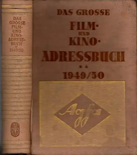 Filmadressbuch.- Verlag Die Neue Filmwoche - (Hrsg.): Das grosse ( große ) Film- und Kino-Adressbuch 1949 / 1950. 
