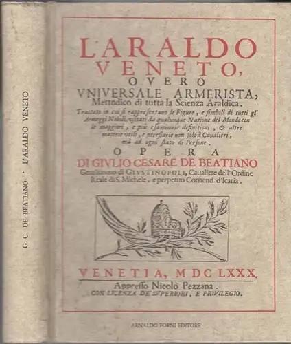 Giulio Cesare de Beatiano: L ´Araldo Veneto. - (L ´ Araldo Veneto overo Armerista Universale, del Cavalier de Beatiano). 