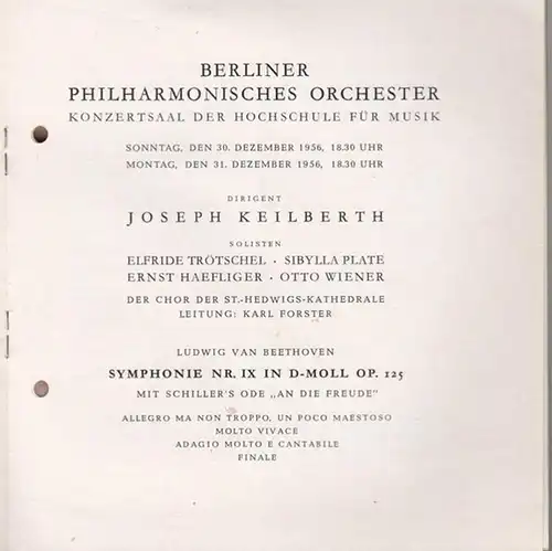 Berliner Philharmonisches Orchester. Dirigent: Keilberth, Joseph. Solisten: Trötschel, Elfride / Plate, Sibylla / Haefliger, Ernst / Wiener, Otto. Musik: Beethoven . Synphonie Nr. IX in D - Moll Op. 125