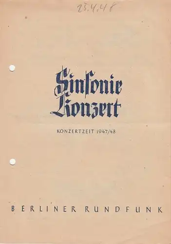 Sinfonie - Konzert. Spielzeit 1947 / 1948. Dirigent Heger, Robert.  Solist Puchelt, Gerhard ( Klavier ). Beethoven / Mozart / Pepping: Uraufführung Sinfonie III ' Die Tageszeiten. '