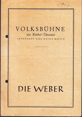 Die Weber. Inszenierung: Litten, H.W.  Bühne: Munz, Wolfram.  Mit Tarrach, Walter / Ludwig, Marlise / Hasse, Clemens / Stettner, Erhart / Arlt, Manfred / Stempel, Willy / Alberti, Lotte / Braunsdorf, Willi u.v.a