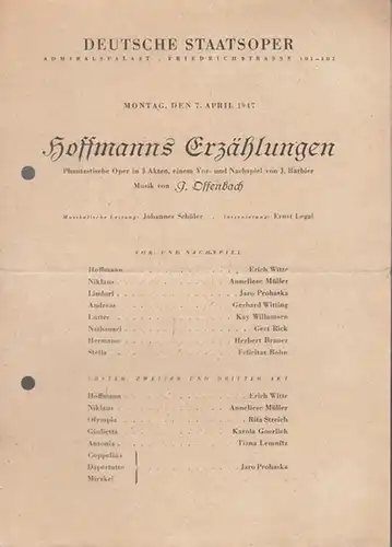 Hoffmanns Erzählungen. Phantastische Oper.  Mit Vor  und Nachspiel von J. Barbier. Musikalische Leitung: Schüler, Johannes. Inszenierung: Legal, Ernst. Mit: Witte, Erich / Müller.. 
