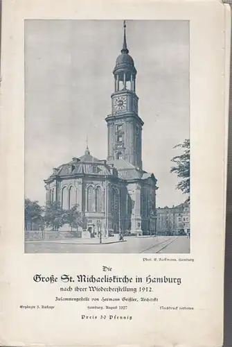 Hamburg, Große St. Michaelis Kirche. - Geißler, Hermann: Die Große St. Michaeliskirche  in Hamburg nach ihrer Wiederherstellung 1912. 