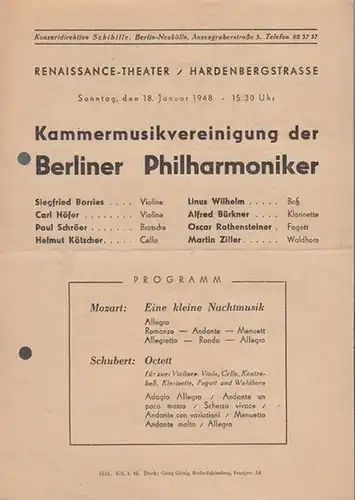 Berlin. - Renaissance - Theater. - Berliner Philharmoniker: Kammermusikvereinigung der Berliner Philharmoniker. Programm: Mozart - Eine kleine Nachtmusik / Schubert: Octett. Mit: Borries, Siegfried...