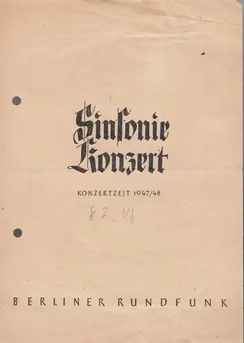 18. Sinfonie - Konzert. Spielzeit 1947 / 1948. Dirigent: Rother, Artur. Solist  / Violine Stanske, Heinz. - Musik: Haydn / Paganini / Hindemith / Wagner, Richard