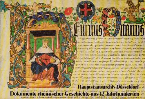 Hauptstaatsarchiv Düsseldorf (Hrsg.) - Im Auftrag des Kultusministeriums von Nordrhein-Westfalen: Dokumente rheinischer Geschichte aus 12 Jahrhunderten - Ausstellung des Haupstaatsarchivs Düsseldorf. 