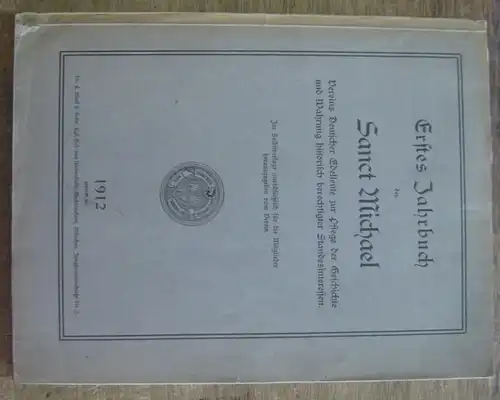 Sankt Michael: Erstes Jahrbuch des Sanct Michael, 1912, Vereins Deutscher Edelleute zur Pflege der Geschichte und Wahrung historisch berechtigter Standesinteressen. 