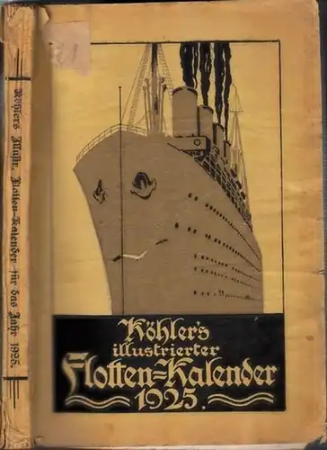 Köhler, Wilhelm - M. Plüddemann (Begr.): Illustrierter Deutscher Flotten-Kalender für 1925. 23. Jahrgang. 