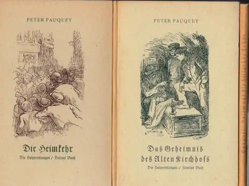 Pauquet, Peter - K. J. Blisch (Illustr.): Die Helpertsjungen - Komplett in 3 Bänden: Hellm und die hellgrüne Fahne / Das Geheimnis des Alten Kirchhofs / Die Heimkehr. (= Die Helpertsjungen - Was noch heute von ihnen erzählt wird). 