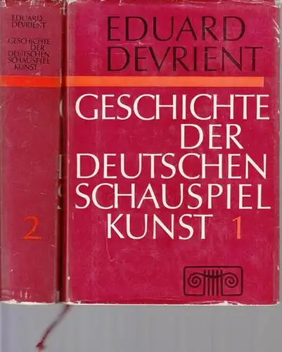 Devrient, Eduard / Rolf Kabel (Hrsg.) / Christoph Trilse (Hrsg.): Geschichte der deutschen Schauspielkunst, Band 1 und 2 komplett. 
