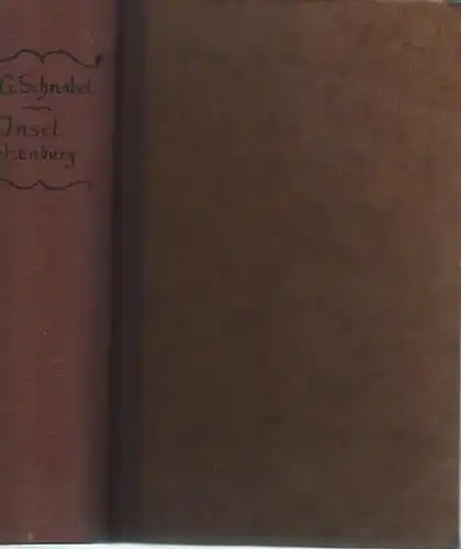 Schnabel, Joh. Gottfried: Insel Felsenburg. Erster und zweiter Teil in einem Band. Herausgegeben und mit Vorwort von Ernst Schnackenberg. 