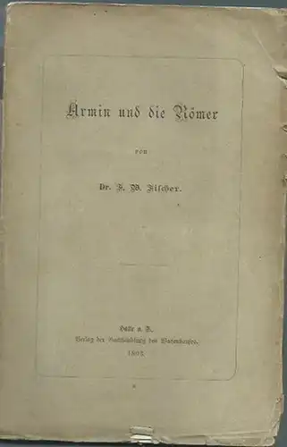 Fischer, F. W: Armin und die Römer. 