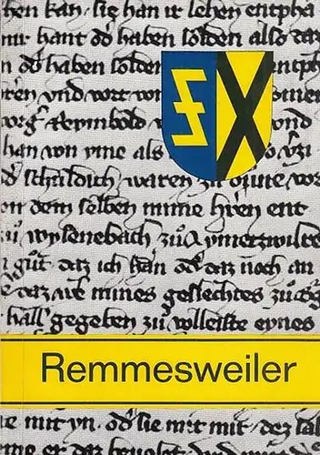 Remmesweiler. - Hrsg.: Gemeindeverwaltung: Die Wappen der Gemeinde Remmesweiler.  Festschrift zur Verleihung des Wappens am 15. August 1970. 