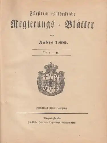 Regierungsblätter: Fürstlich Waldeckische Regierungs-Blätter vom Jahre 1892. Nr. 1 - 18. Zweiundachzigster (82). Jahrgang. 