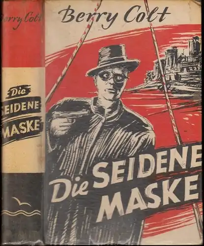 Colt, Berry: Die " Seidene Maske ". 