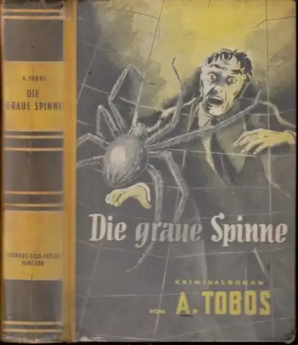 Tobos, A: Die graue Spinne. 