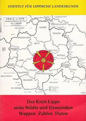 Hrsg.: Institut für Lippische Landeskunde: Der Kreis Lippe. Seine Städte und Gemeinden.  Wappen  Zahlen  Daten. 