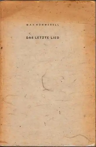 Kommerell, Max: Das letzte Lied. 