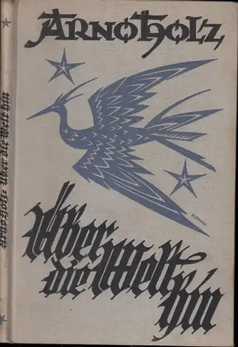Holz, Arno: Über die Welt hin. 
