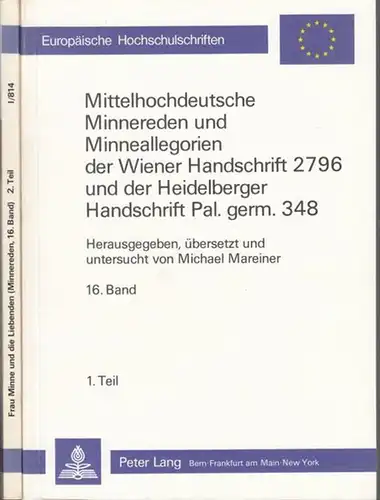 Mareiner, Michael (Hrsg. / Übersetzung): Frau Minne und die Liebenden. Eine mittelhochdeutsche Minneallegorie. Edition und Übersetzung (= Mittelhochdeutsche Minnereden und Minneallegorien der Wiener Handschrift 2796...