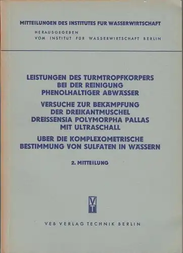 Institut für Wasserwirtschaft, Berlin.   H. J. Meyer und M. Kirsten / Gottfried Breitig / Lieselotte Scholz: H. J. Meyer und M. Kirsten: Leistungen.. 