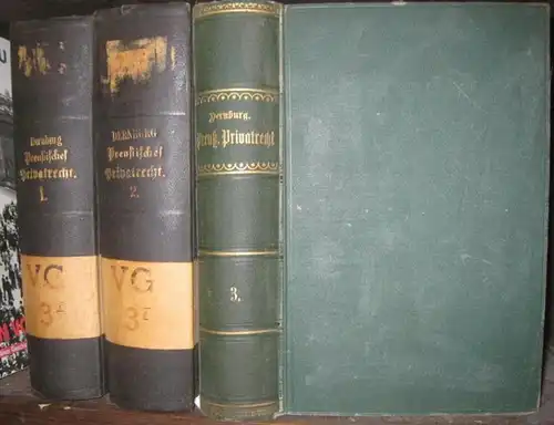 Dernburg, Heinrich: Lehrbuch des Preußischen Privatrechts und der Privatrechtsnormen des Reichs. Komplett in 3 Bänden. 1) Die allgemeinen Lehren und das Sachenrecht des Privatrechts Preußens.. 